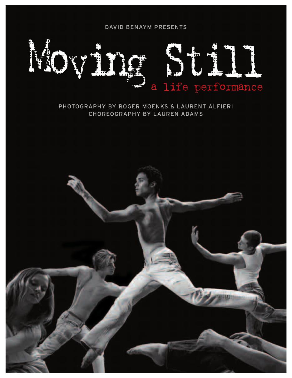 Moving Still, a life performance